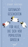 Cover: Gutenachtgeschichten f&uuml;r alle, die sich vor Populisten gruseln - Kiepenheuer & Witsch