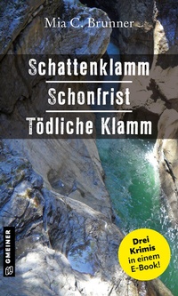 Abbildung von: Schattenklamm - Schonfrist - Tödliche Klamm - Gmeiner-Verlag