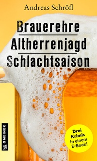 Abbildung von: Brauerehre - Altherrenjagd - Schlachtsaison - Gmeiner-Verlag