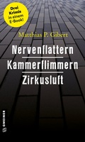 Cover: Nervenflattern - Kammerflimmern - Zirkusluft - Gmeiner-Verlag