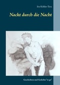 Cover: Nackt durch die Nacht - BoD - Books on Demand