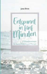 Abbildung von: Entspannt in fünf Minuten - Books on Demand