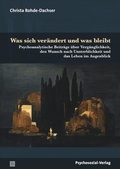 Cover: Was sich ver&auml;ndert und was bleibt - Psychosozial-Verlag