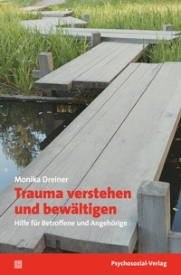 Abbildung von: Trauma verstehen und bewältigen - Psychosozial-Verlag