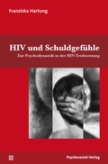 Cover: HIV und Schuldgef&uuml;hle - Psychosozial-Verlag
