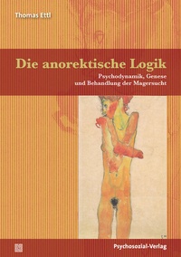 Abbildung von: Die anorektische Logik - Psychosozial-Verlag