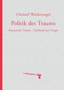 Cover: Politik des Traums - zu Klampen Verlag