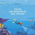 Cover: Fuchs auf Mission in der Tiefsee - Die Gestalten Verlag