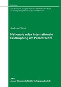 Cover: Nationale oder internationale Ersch&ouml;pfung im Patentrecht? - JWV Jenaer Wissenschaftliche Verlagsgesellschaft