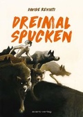Cover: Dreimal Spucken - avant-verlag GmbH