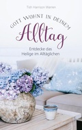 Cover: Gott wohnt in deinem Alltag - Gerth Medien