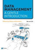 Cover: Data Management: a gentle introduction - Van Haren Publishing