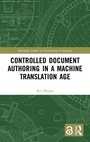 Cover: Controlled Document Authoring in a Machine Translation Age - Routledge