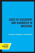Cover: Logic of Discovery and Diagnosis in Medicine - University of California Press