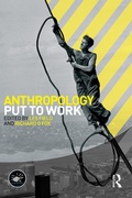 Cover: Anthropology Put to Work - Routledge