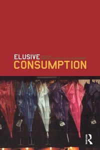 Enlarge image Cover: Elusive Consumption - Routledge