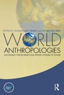 Cover: World Anthropologies - Routledge