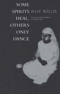 Cover: Some Spirits Heal, Others Only Dance - Routledge