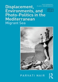 Abbildung von: Displacement, Environments, and Photo-Politics in the Mediterranean - Routledge