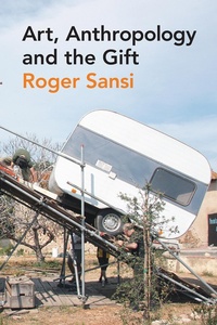Abbildung von: Art, Anthropology and the Gift - Routledge