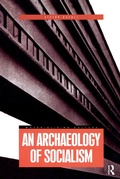 Cover: An Archaeology of Socialism - Routledge