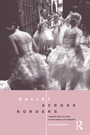 Cover: Ballet across Borders - Routledge