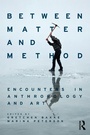 Cover: Between Matter and Method - Routledge