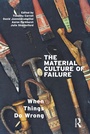 Cover: The Material Culture of Failure - Routledge