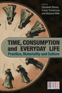 Cover: Time, Consumption and Everyday Life - Routledge