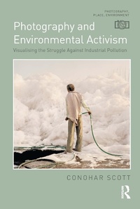 Abbildung von: Photography and Environmental Activism - Routledge