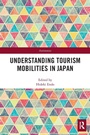 Cover: Understanding Tourism Mobilities in Japan - Routledge