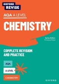 Cover: Oxford Revise: AQA A Level Chemistry Complete Revision and Practice - Oxford University Press