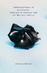 Enlarge image Cover: Infrastructures of Apocalypse - University of Minnesota Press
