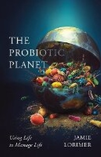 Enlarge image Cover: The Probiotic Planet - University of Minnesota Press