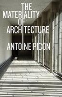 Enlarge image Cover: The Materiality of Architecture - University of Minnesota Press