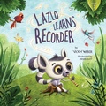 Cover: Lazlo Learns Recorder - Trunk Up Books