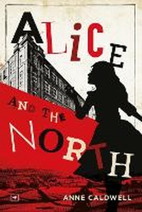 Enlarge image Cover: Alice and the North - Valley Press