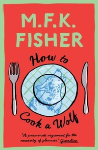 Enlarge image Cover: How to Cook a Wolf - Daunt Books