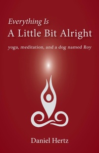 Enlarge image Cover: Everything Is a Little Bit Alright - SHANTI ARTS LLC