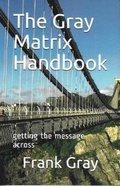 Cover: The Gray Matrix Handbook - Graymark Publishing