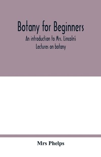Enlarge image Cover: Botany for beginners - ALPHA EDITION