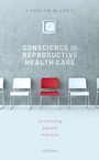 Cover: Conscience in Reproductive Health Care - OUP eBook