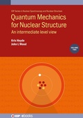 Cover: Quantum Mechanics for Nuclear Structure, Volume 2 - Institute of Physics Publishing