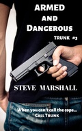 Cover: Armed and Dangerous (Trunk, #3) - Foxtail Media