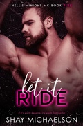 Cover: Let It Ride (Hell's Minions MC, #5) - Shay Michaelson