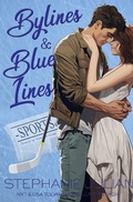 Cover: Bylines & Blue Lines (Fast Ice, #1) - Stephanie Julian