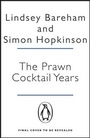 Cover: The Prawn Cocktail Years - Penguin Books Ltd