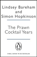 Cover: The Prawn Cocktail Years - Penguin Books Ltd