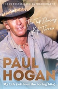 Cover: The Tap-Dancing Knife Thrower: My Life (without the boring bits) - HarperCollins Publishers (Australia) Pty Ltd