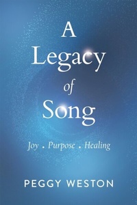 Abbildung von: A Legacy of Song - Weston World Productions, LLC